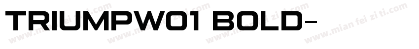 TriumpW01 Bold字体转换